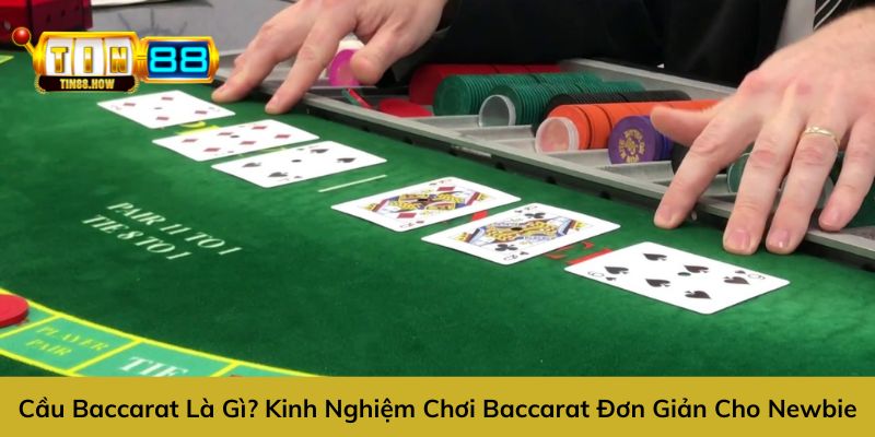 Cầu baccarat là gì