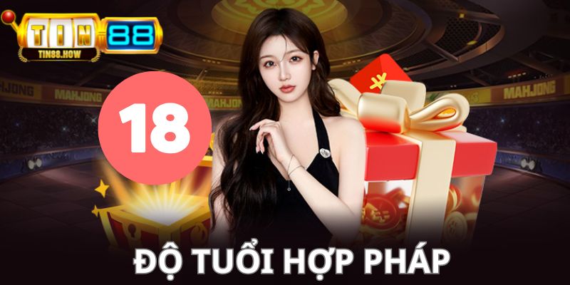 Quy định độ tuổi hợp pháp tham gia cá cược tại Tin88