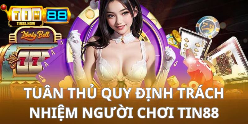 Trách nhiệm người chơi Tin88 là giữ vững tâm lý khi tham gia